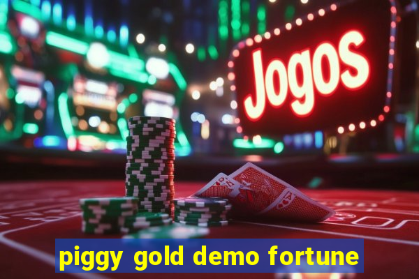 piggy gold demo fortune